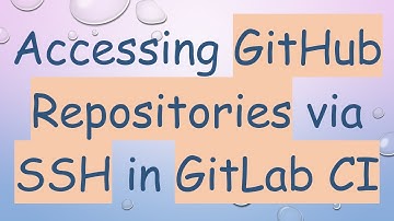 Accessing GitHub Repositories via SSH in GitLab CI