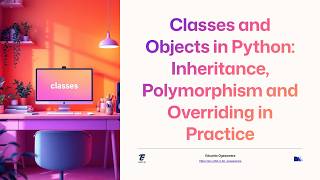 Python Classes and OOP: Inheritance, Polymorphism, and Overriding