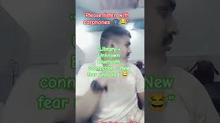 “Library + Unknown Bluetooth connection = New fear unlocked 😂” #viral reels #viral
