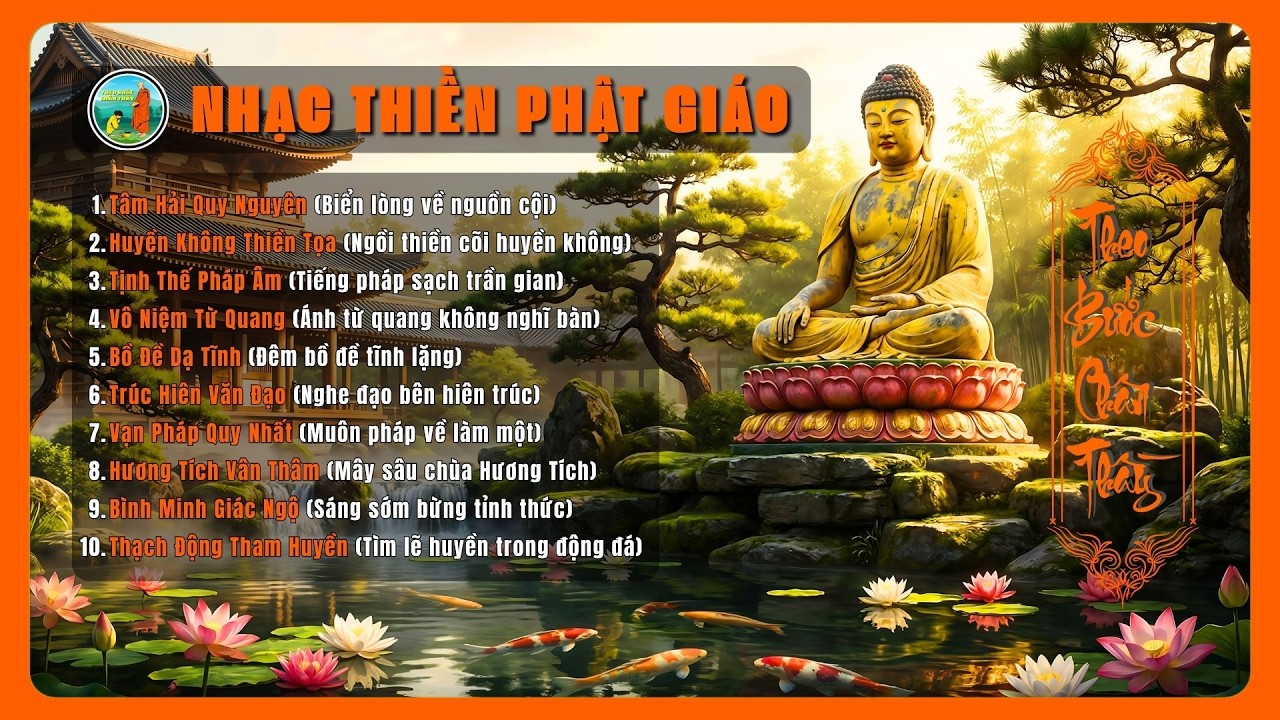 🔴 Nhạc Thiền Phật Giáo An Lạc – Giai Điệu Nhẹ Nhàng Cho Tâm Hồn Bình Yên