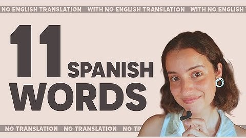 11 MUST-KNOW Spanish Words That DON