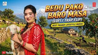 Bedu Pako Baro Masa Lofi Trap Flip - Devbhoomi Dhara