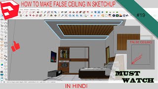 #19 | HOW TO MAKE FALSE CEILING IN SKETCHUP | BASIC MODEL | IN HINDI screenshot 2