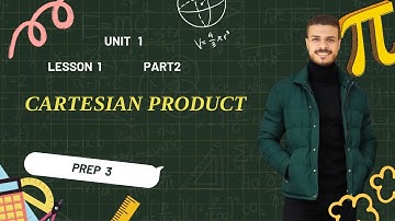 Cartesian product | lesson 1 | unit 1 | prep 3 | part 2 | 2025 | first term