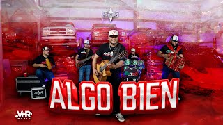 Prófugos De Nuevo León - Algo Bien Video Oficial