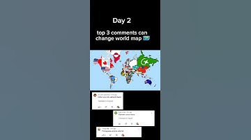 top 3 comments can change the world map 🗺️🗾 Day 2