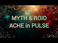 MYTH & ROID - ACHE in PULSE Lyrics
