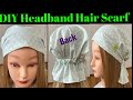 How To Make Stylish Headscarf &amp; Bandana/How Do I Stop My Head Scarf From Slipping/Trending Bandana