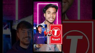 34/90 Mister Beast Vs T Series?subhrasanyalmisterbeasttseriesshortsyoutubeshortsbusinessviral