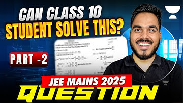 Can you Solve Class 10th Question From JEE Mains? | Part-2 | Abhinay Rai Sir