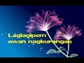 Ilocano song- Laglagipem awan ti nagkurangak with lyrics