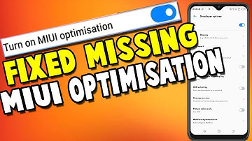 How To Fix MIUI Optimization Missing In Developer Options