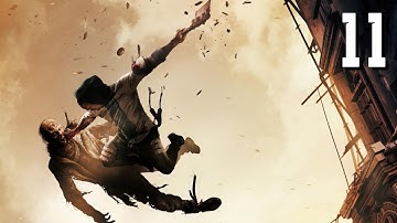 DYING LIGHT 2 STAY HUMAN Walkthrough Part 11 (PC)