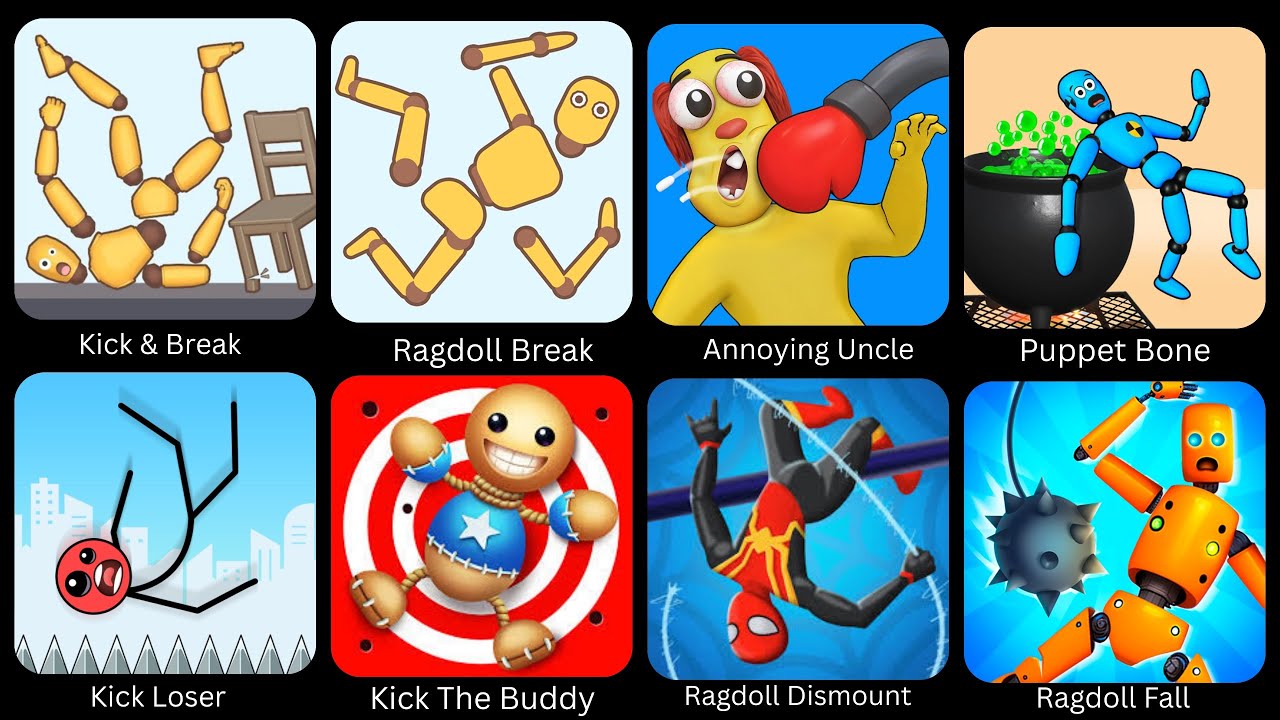 Ragdoll Break,Kick & Break,Ragdoll Dismount,Puppet Bone,Annoying Uncle,KTB,Ragdoll Fall