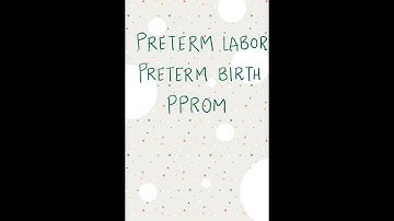 Preterm labor, preterm birth, PPROM- for USMLE Step 2 CK