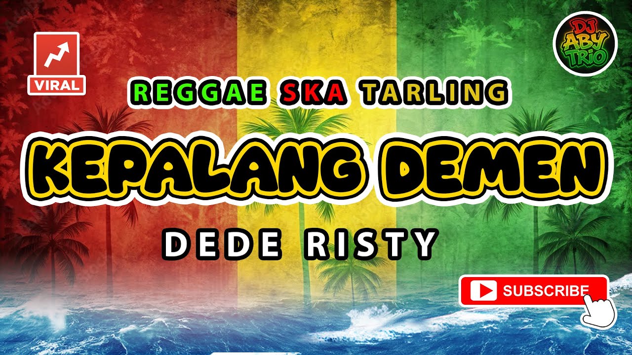 Reggae Tarling Lawas KEPALANG DEMEN - DEDE RISTY | Versi Reggae SKA Tarling Cover Viral