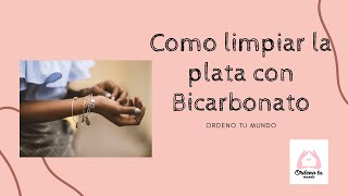 Como limpiar la plata con Bicarbonato