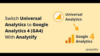 How to Switch Universal Analytics to Google Analytics 4 (GA4) With Analytify