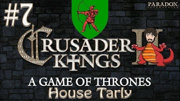 Crusader Kings 2: Game of Thrones - House Tarly Our Friend in the West | #7