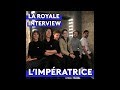 Capture de la vidéo L'imperatrice - Interview Royale