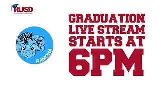 Ramona High School Graduation 2017 - RUSD Media Live Stream