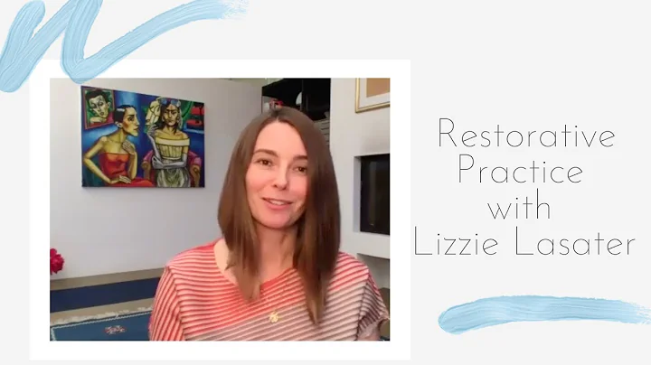 Restorative Yoga with Lizzie Lasater