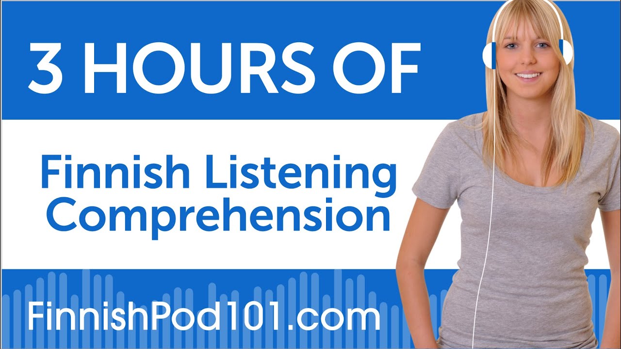 3 Hours of Finnish Listening Comprehension