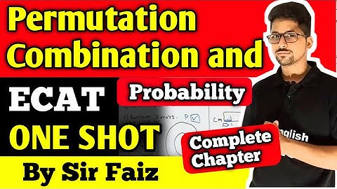 Permutation, combination and probability ECAT oneshot first year mathematics | ECAT math unit 6