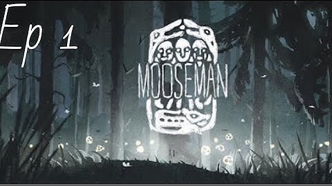 *MooseMan* walkthrough part 1