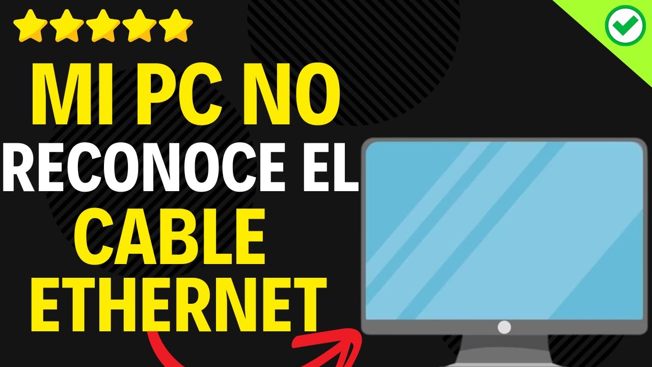️ Mi PC No Reconoce El Cable Ethernet ️ (SOLUCIÓN) - YouTube