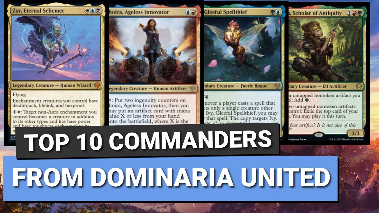 Top Ten Commanders from Dominaria United Main Set YouTube