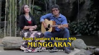 MUNGGARAN  - GUN'S GUNTARA FT HANAN SSD.