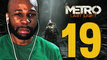 Metro Last Light Walkthrough PART 19 - "Metro Last Light Gameplay" (PS3/XBOX/PC)