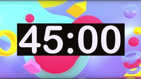 Timer for Kids! 45 Minute Timer with Music for Classroom, Children, Dance, Learn, Study, Play!