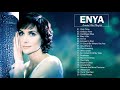 E N Y A GREATEST HITS FULL ALBUM - BEST SONGS OF E N Y A PLAYLIST 2021
