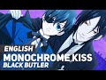 Black Butler - "Monochrome Kiss" (Opening) | ENGLISH Ver | AmaLee