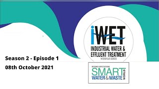 Industrial Water & Effluent Treatment (IWET) Webinar Series | Season 2 | Episode 1