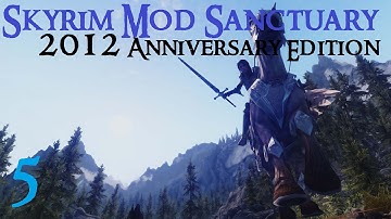 Skyrim Mod Sanctuary : 2012 Anniversary Edition part 5