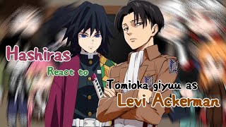 Hashiras react to Tomioka Giyuu as Levi Ackerman | Kny | Gacha Club