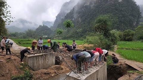 Cầu Khuổi Bốc tổng lực đầu tiên ghép sắt Vòm cung khó khăn nhất. Nguyễn Tất Thắng