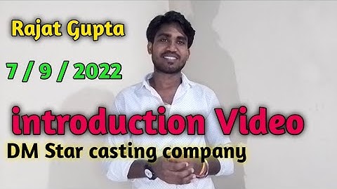 Rajat Gupta // introduction Video 2022 // DM Star casting company