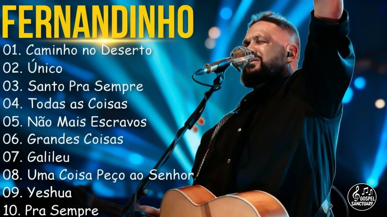 Fernandinho 2026 —Único ,Santo Pra Sempre, .. Louvores Que Tocam a Alma e Renovam a Fé em Deus