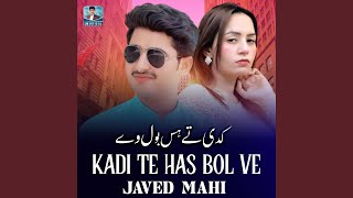 Kadi Te Has Bol Ve - Javed Mahi