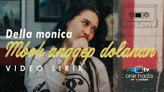 Della Monica | Mbok Anggep Dolanan (Video Lirik)