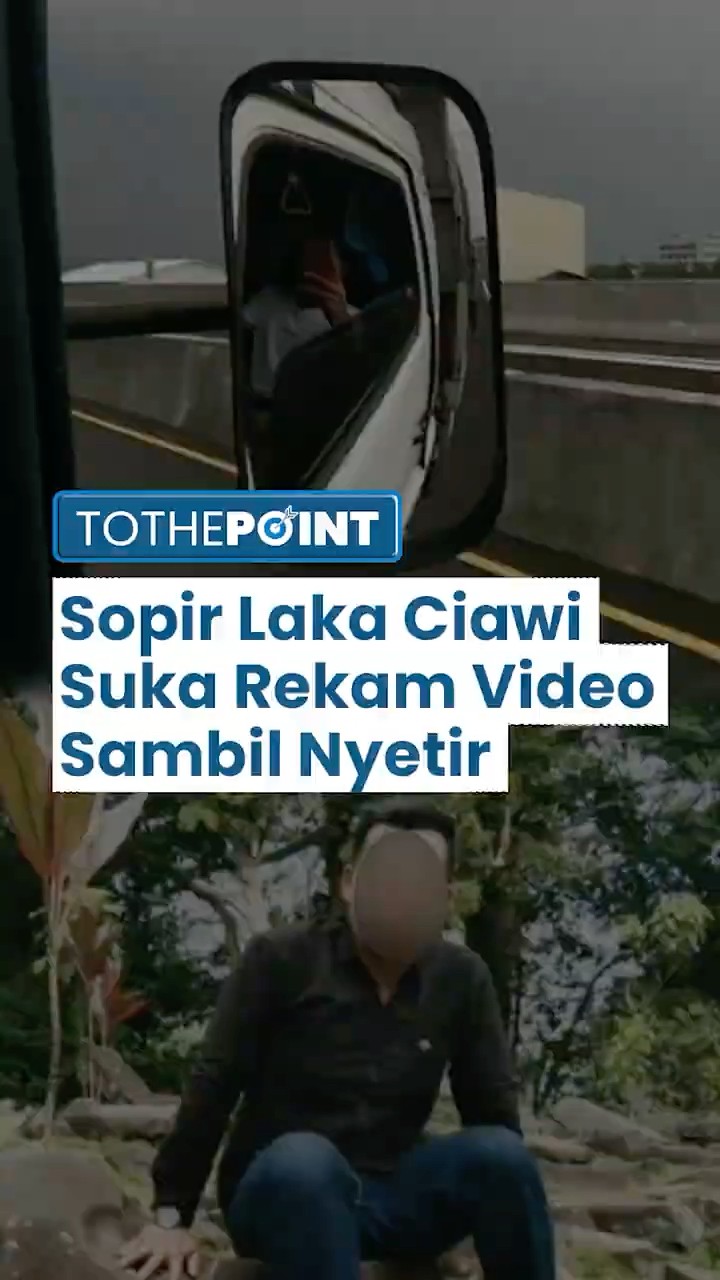 Sopir Truk Kecelakaan Maut di GT Tol Ciawi Dikuliti Netizen, Hobi Ngonten, Rekam Video Sambil Nyetir