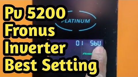 Fronus 5200 Pv Best Setting Best performance |Technical solar A-grade