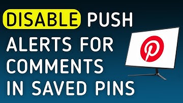 How To Disable Push Notifications For Comments In Saved Pins On Pinterest On PC (New Update)