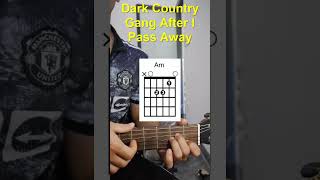 Guitar Tutorial Dark Country Gang After I Pass Away