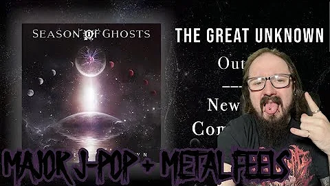 Season of Ghosts - The Great Unknown [ Breakdown / Reaction ]