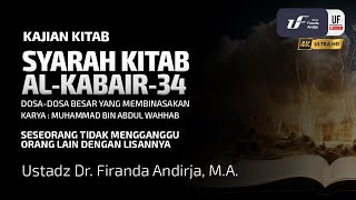 Kitab Al-Kabair #34: Seseorang Tidak Mengganggu Orang Lain Dengan Lisannya
